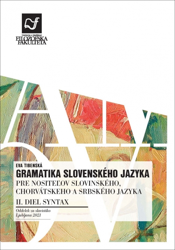 Gramatika slovenského jazyka pre nositeľov slovinského, chorvátskeho a srbského jazyka. II. diel